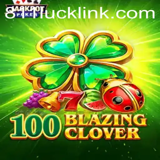 Unveiling the Exciting Realm of 100BlazingClover