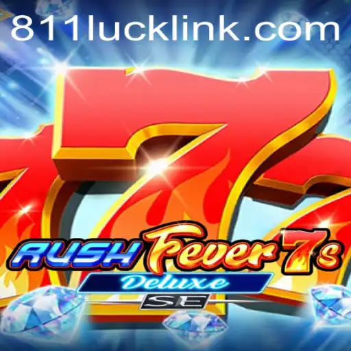 Exploring the Exciting RushFever7sDeluxeSE and 811Luck.COM