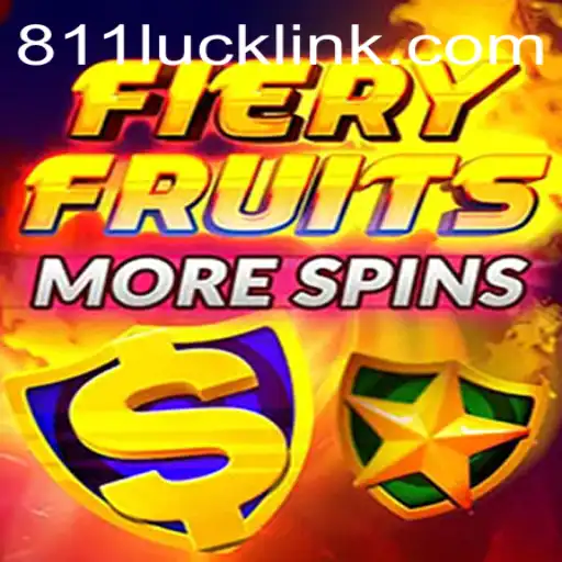 Explore the Thrilling World of FieryFruitsMoreSpins and How 811Luck.COM Enhances the Experience